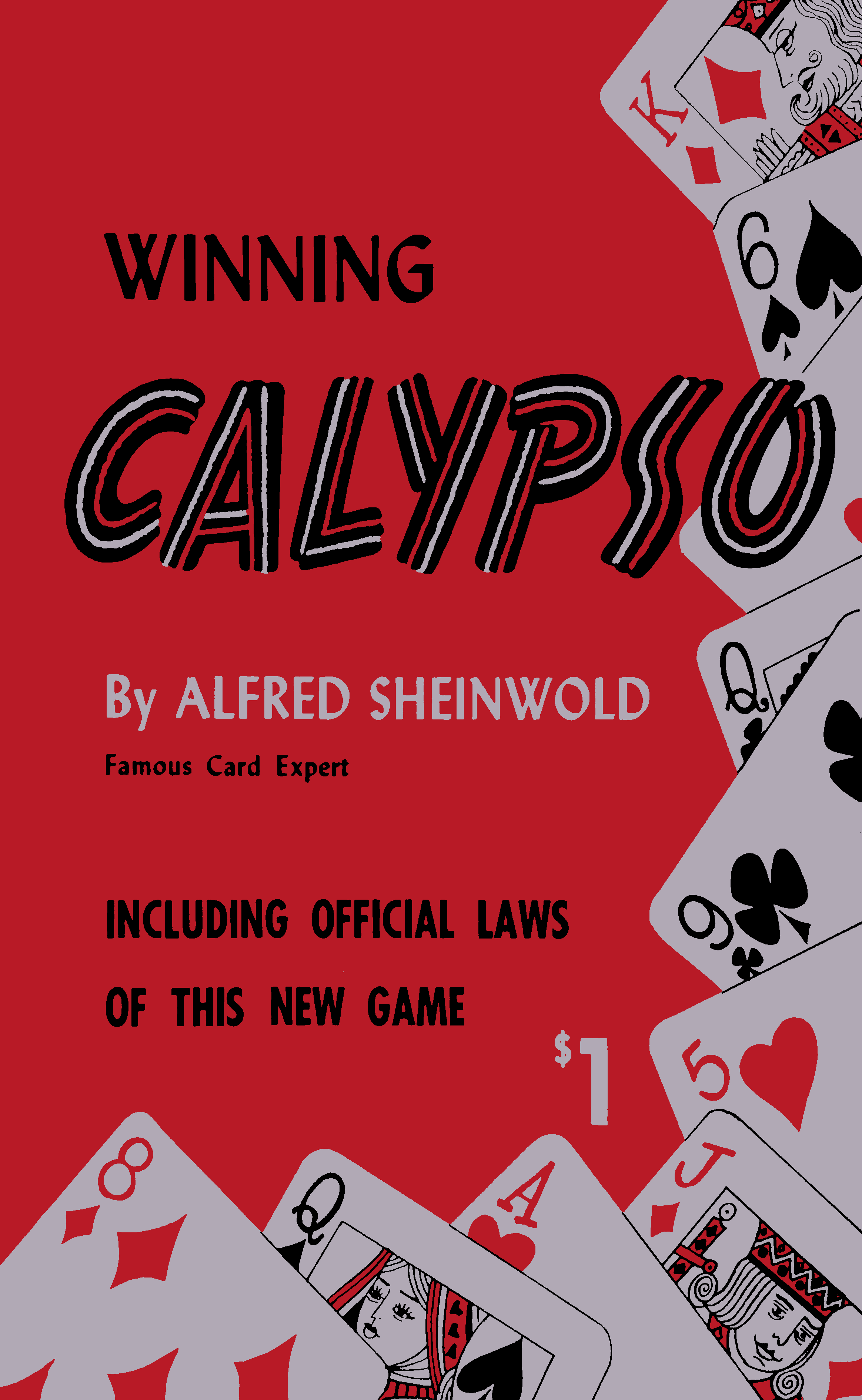 Cover of the book 'Winning Calypso'. It is solid red, with a selection of face-up playing cards drawn along the right-hand-side and bottom. The text reads (punctuation added): 'Winning Calypso, By Alfred Sheinwold, Famous Card Expert. Including official laws of this new game. $1.'